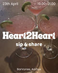 Heart2Heart: Sip & Share - 23 april